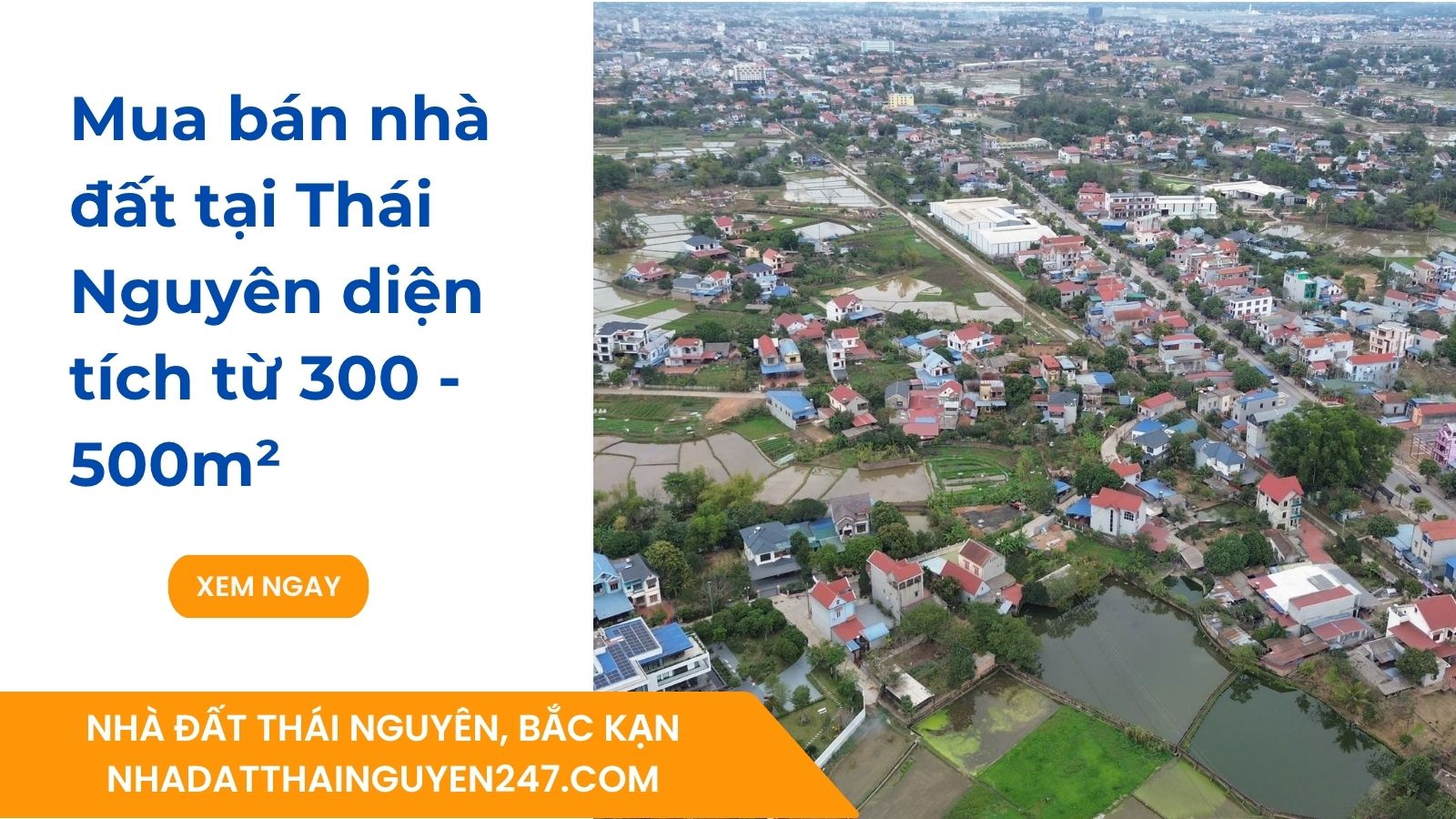 Mua bán nhà đất tại Thái Nguyên diện tích từ 300 - 500m²